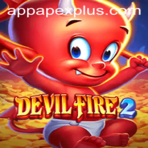 Exploring the Thrilling Universe of DevilFire2 and ApexPlus