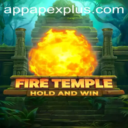 Exploring FireTemple: A Journey Through the ApexPlus Universe