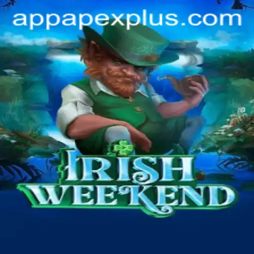 Explore 'IrishWeekend': A Thrilling New Gaming Adventure with ApexPlus