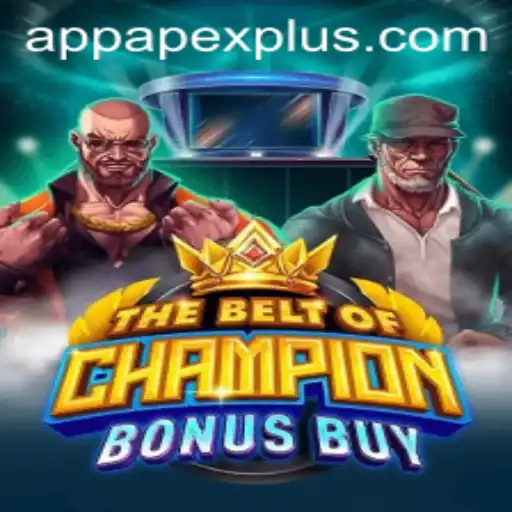 TheBeltOfChampionBonusBuy: An In-Depth Exploration into the World of ApexPlus Gaming