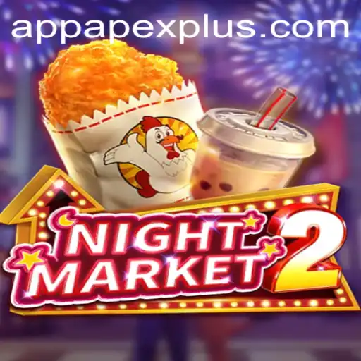 Unleashing the Thrills of NightMarket2: An In-Depth Look at the Game That Blends Strategy with ApexPlus Adventure